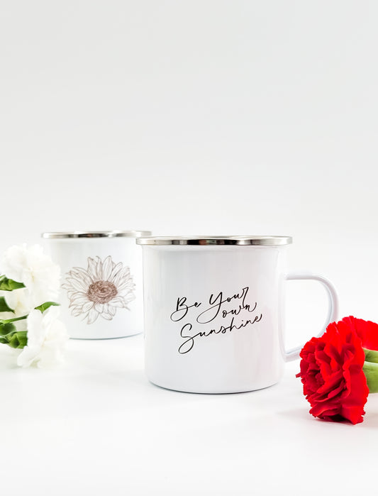 Be Your Own Sunshine Enamel Mug